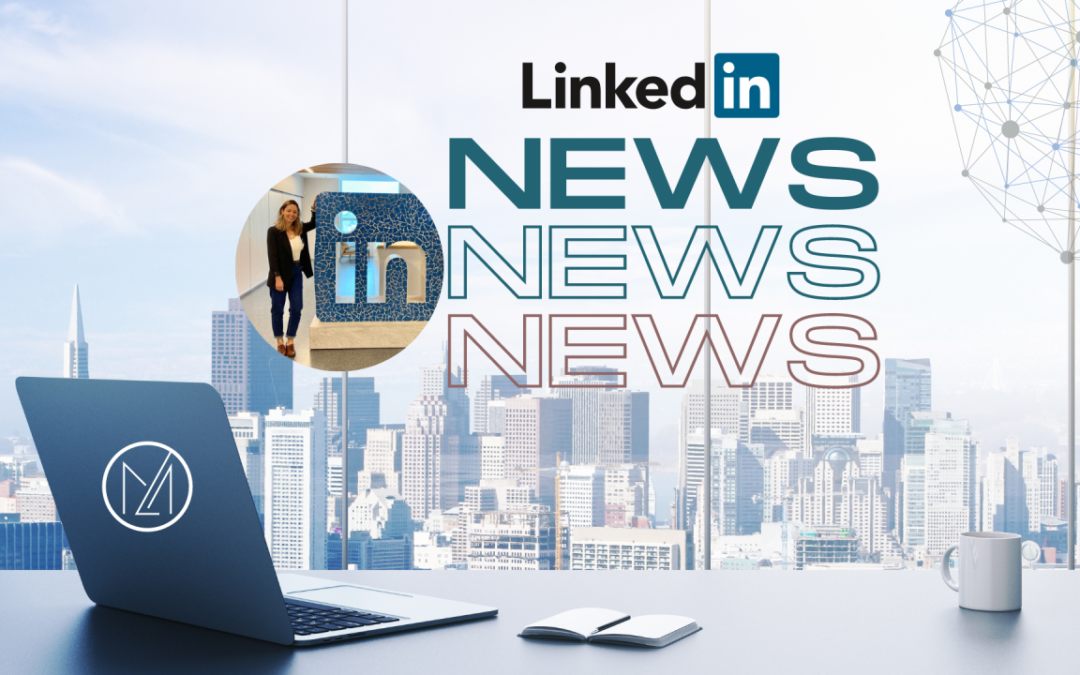 Linkedin News: Confira as 4 últimas novidades da rede para atrair clientes e aumentar vendas